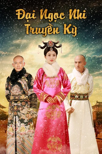 Xem phim Đại Ngọc Nhi Truyền Kỳ