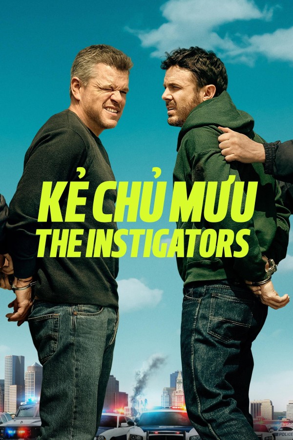 Xem phim Kẻ Chủ Mưu - The Instigators